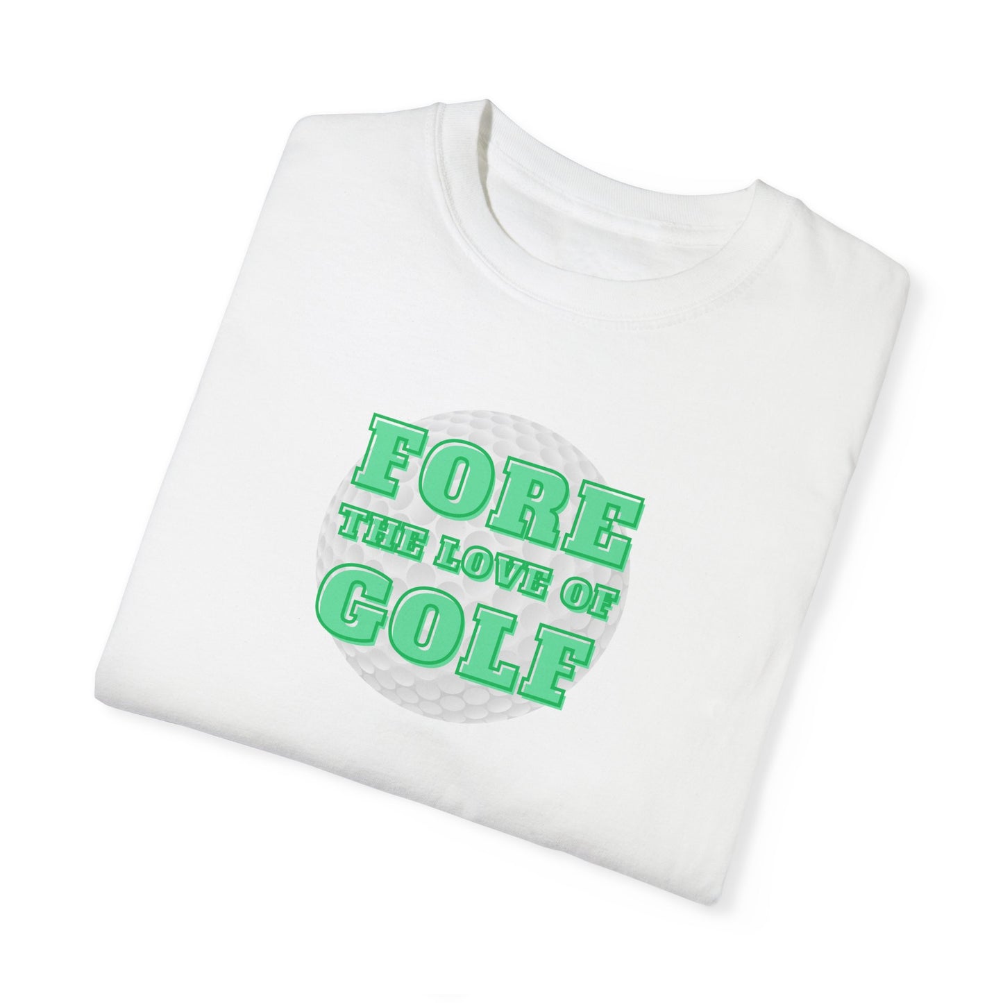 Fore the Love of Golf T-Shirt