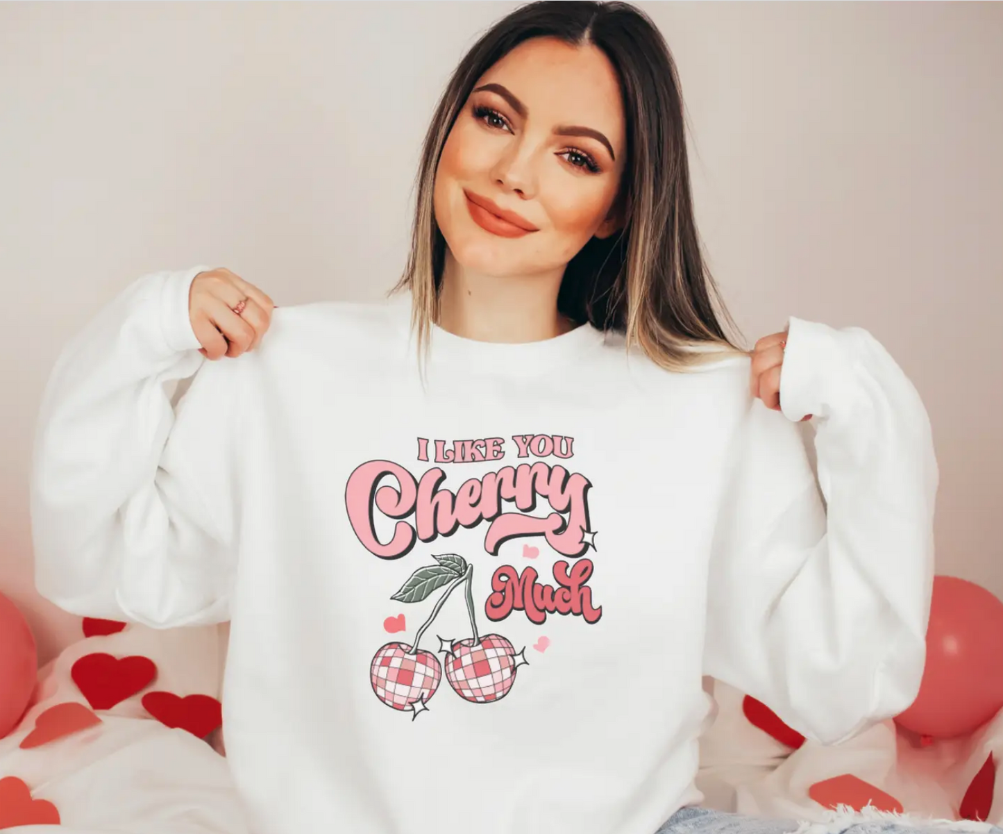 I Like You Cherry Much Sweatshirt